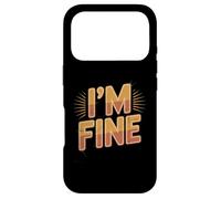 Carcasa para iPhone 17 Pro Texto de Humor Divertido Divertido para la Gente Refranes Divertidos Hey I'm Fine