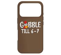 Carcasa para iPhone 17 Pro Thanksgiving 67 Turkey Gobble Till 6-7 Gobble Til You Wobble