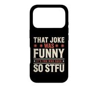 Carcasa para iPhone 17 Pro That Joke Was Funny It's You Who Suck So STFU