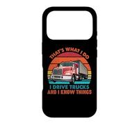 Carcasa para iPhone 17 Pro That's What I Do I Drive Trucks Funny Trucker Truck Driver