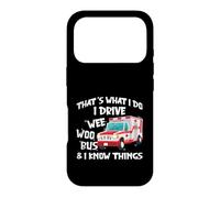 Carcasa para iPhone 17 Pro That's What I Do I Drive Wee Woo Bus and I Know Things