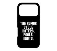 Carcasa para iPhone 17 Pro The Rumor Cycle Haters tontos Idiotas Bold Confident Hombres Mujeres