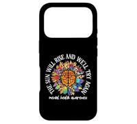 Carcasa para iPhone 17 Pro The Sun Will Rise We'll Try Again Mental Health Awareness