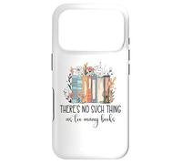 Carcasa para iPhone 17 Pro There's No Such Thing as Too Many Books Bookish Book Reading