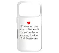 Carcasa para iPhone 17 Pro Theres Noone Else in The World ID Rather Have Snoring Funny