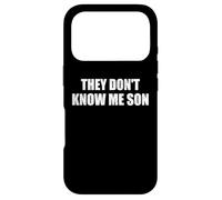 Carcasa para iPhone 17 Pro They Dont Know me Son Motivational Inspiration