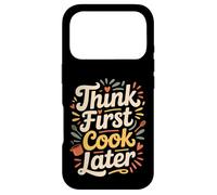 Carcasa para iPhone 17 Pro Think First Cook Later Chef de Cocina Consciente -