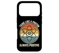 Carcasa para iPhone 17 Pro Think Like A Proton Always Positive Profesor De Ciencias