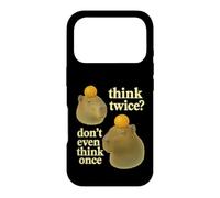 Carcasa para iPhone 17 Pro Think Twice? Don't Even Think Once