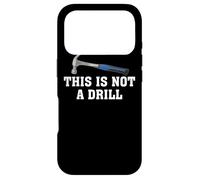 Carcasa para iPhone 17 Pro This is Not A Drill - Martillo para carpintería
