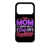 Carcasa para iPhone 17 Pro This MOM Runs ON Drip and Deadlines