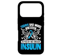 Carcasa para iPhone 17 Pro Today'S Bad Mood Is Brought To You by Not Enough Insulin