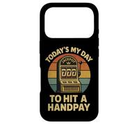 Carcasa para iPhone 17 Pro Today'S My Day To Hit A Handpay Slot Machine Gambling Lover