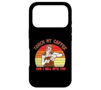 Carcasa para iPhone 17 Pro Touch My Coffee and I Will Bite You Baristas Coffee Lover