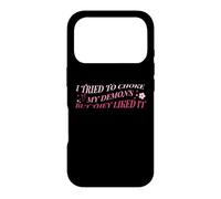 Carcasa para iPhone 17 Pro Traté de ahogar a mis Demonios Pero Les gustó Divertido Travieso