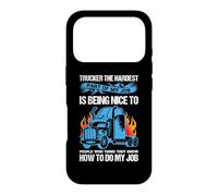 Carcasa para iPhone 17 Pro Trucker The Hardest Part of My Job Funny Truck Driver