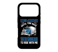 Carcasa para iPhone 17 Pro Trucking Don't Judge Me Until You Have The Ball Truck Driver