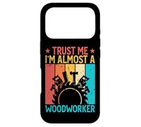 Carcasa para iPhone 17 Pro Trust Me I'm Almost A Woodworker - Funny Carpentry Carpenter