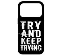 Carcasa para iPhone 17 Pro Try and Keep Trying Inspirational Motivation Quotes Graphic