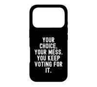 Carcasa para iPhone 17 Pro tu elección tu lío sigues votando por él Witty Men Women