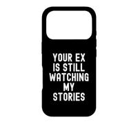 Carcasa para iPhone 17 Pro tu ex Sigue Viendo mis Historias Sarcástico Mujeres Hombres