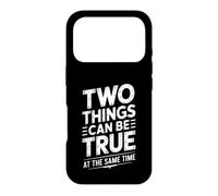 Carcasa para iPhone 17 Pro Two Things Can Be True At The Same Time Pensamientos -