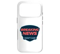 Carcasa para iPhone 17 Pro Últimas Noticias No me Importa Dicho Divertido