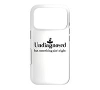 Carcasa para iPhone 17 Pro Undiagnosed But Something Ain't Right Women Funny Witch Hat