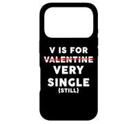 Carcasa para iPhone 17 Pro V is for Very Single (Still) - Funny Anti-Valentine's Quote