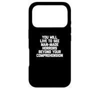 Carcasa para iPhone 17 Pro Vivirás para Ver horrores Hechos por el Hombre más allá de la comprensión
