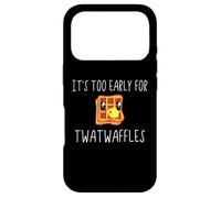 Carcasa para iPhone 17 Pro Waffles It's Too Early for Twatwaffles,Don't Be a Twatwaffle