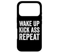 Carcasa para iPhone 17 Pro Wake Up Kick Ass Repeat Sign Saying Wake Up Kick Ass Repeat