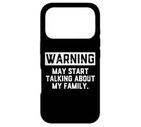 Carcasa para iPhone 17 Pro Warning May Start Talking About My Family - Funnny Mom Joke