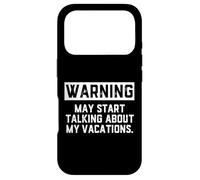 Carcasa para iPhone 17 Pro Warning May Start Talking About My Vacations Funny Family