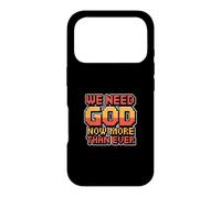 Carcasa para iPhone 17 Pro We Need God Now More Than Ever