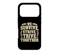 Carcasa para iPhone 17 Pro We Survive, Strive, Thrive Together Equipo de motivación