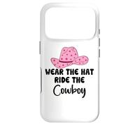 Carcasa para iPhone 17 Pro Wear The Hat Ride The Cowboy Save a Horse Women Pink Cowgirl
