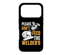 Carcasa para iPhone 17 Pro Welder Please Don't Feed The Welder's Funny Welder Welding
