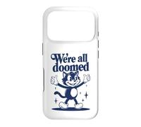 Carcasa para iPhone 17 Pro We're All Doomed Retro Cat - Divertido Regalo de Humor sarcástico