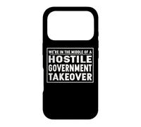 Carcasa para iPhone 17 Pro We're In The Middle of A Hostile Government Takeover
