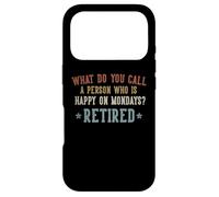 Carcasa para iPhone 17 Pro What Do You Call a Person Who is Happy on Mondays Retired