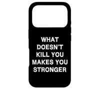 Carcasa para iPhone 17 Pro What Doesn’t Kill You Makes You Stronger Sarcasm Gift Saying