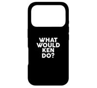Carcasa para iPhone 17 Pro What Would Ken Do? Nombre de la Camiseta