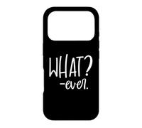 Carcasa para iPhone 17 Pro Whatever Sign That Says Whatever Sarcastic Saying What Ever