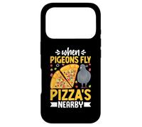 Carcasa para iPhone 17 Pro When Pigeons Fly, Pizzas Nearby