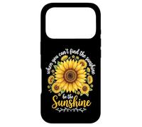 Carcasa para iPhone 17 Pro When You Can't Find The Sunshine Be The Sunshine