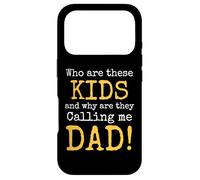 Carcasa para iPhone 17 Pro Who Are These Kids and Why Are They Calling Me Dad