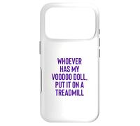 Carcasa para iPhone 17 Pro Whoever Has My Voodoo Doll, Put It On A Treadmill Exercise