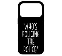 Carcasa para iPhone 17 Pro Who's Policing The Police Government Agency Watch Dog