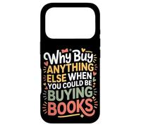 Carcasa para iPhone 17 Pro Why Buy Anything Else When You Could Be Buying Books -
